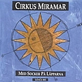 Cirkus Miramar - Med Socker På Läpparna альбом