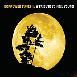 City And Colour - Borrowed Tunes II: A Tribute To Neil Young album