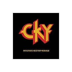 Cky - Infiltrate Destroy Rebuild альбом