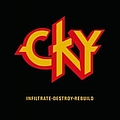 Cky - Infiltrate.Destory.Rebuild album