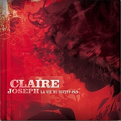 Claire Joseph - La vie ne suffit pas альбом