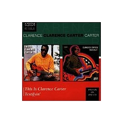 Clarence Carter - Testifyin&#039;/This Is Clarence Carter альбом