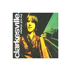 Clarkesville - The Half Chapter альбом