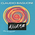 Claudio Baglioni - Assieme - Oltre Il Concerto альбом