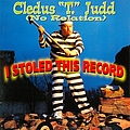 Cledus T. Judd - I Stoled This Record album