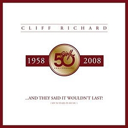 Cliff Richard - And They Said It Wouldn&#039;t Last (My 50 Years In Music) album