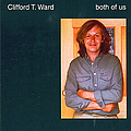 Clifford T. Ward - Both of Us album