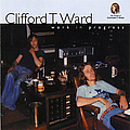 Clifford T. Ward - Work in Progress альбом