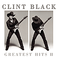 Clint Black - Greatest Hits II альбом