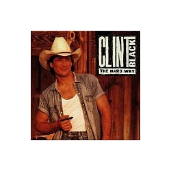 Clint Black - The Hard Way album