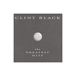 Clint Black - Clint Black - The Greatest Hits альбом