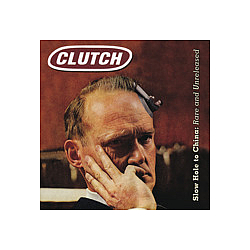 Clutch - Slow Hole to China: Rare and Unreleased альбом