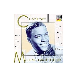 Clyde Mcphatter - Deep Sea Ball: The Best of Clyde McPhatter album