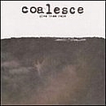 Coalesce - Give Them Rope альбом