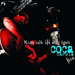 Coca Carola - Kom och slå mig igen (live) album
