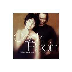 Cock Robin - The Best Of Cock Robin album