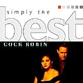 Cock Robin - Simply the Best album
