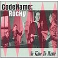 Codename: Rocky - No Time To Waste album