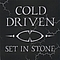 Cold Driven - Set In Stone album