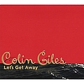 Colin Giles - Let&#039;s Get Away альбом