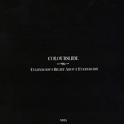 Colourslide - Everybody&#039;s Right About Everybody album