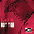 Common - thisisme then: the best of common альбом