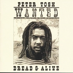 Peter Tosh - Wanted Dread &amp; Alive album