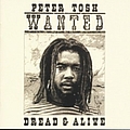 Peter Tosh - Wanted Dread &amp; Alive альбом