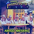 Conjunto Primavera - Amigo Mesero album