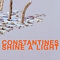 Constantines - Shine A Light album