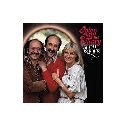 Peter, Paul &amp; Mary - Such Is Love альбом
