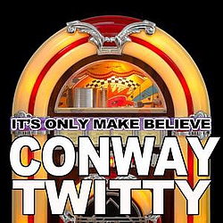 Conway Twitty - It&#039;s Only Make Believe альбом