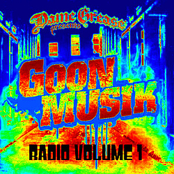 Dame Grease - DAME GREASE PRESENTS: GOON MUSIK RADIO VOLUME 1 album