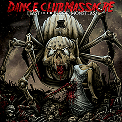 Dance Club Massacre - Feast of the Blood Monsters альбом
