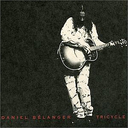 Daniel Bélanger - Tricycle (disc 1) альбом