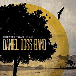 Daniel Doss Band - Greater Than Us All album