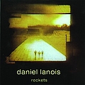 Daniel Lanois - Rockets album