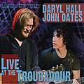 Daryl Hall &amp; John Oates - Live At The Troubadour album