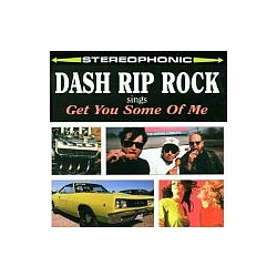 Dash Rip Rock - Get You Some of Me album