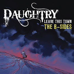 Daughtry - Leave This Town: The B-Sides альбом