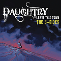 Daughtry - Leave This Town: The B-Sides album