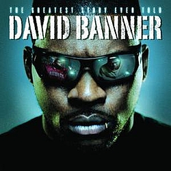 David Banner - The Greatest Story Ever Told (Edited Version) альбом