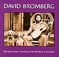 David Bromberg - My Own House/You Should See the Rest of the Band album