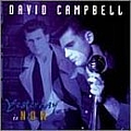 David Campbell - Yesterday is NOW альбом