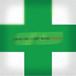 David Crowder Band - Remedy альбом