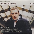 David Gray - This Year&#039;s Love album