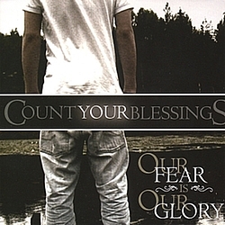 Count Your Blessings - Our Fear Is Our Glory EP альбом