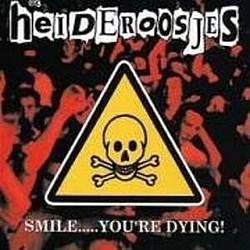 De Heideroosjes - Smile..... You&#039;re Dying! альбом