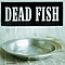 Dead Fish - Sirva-se album
