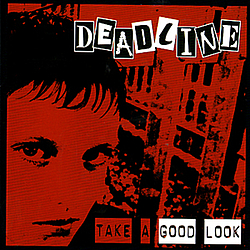 Deadline - Take A Good Look album